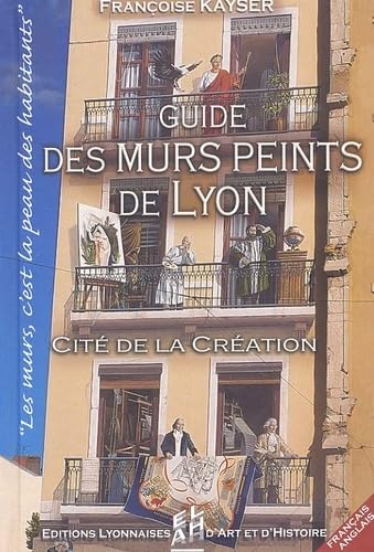 GUIDE DES MURS PEINTS DE LYON - FR/ANGL: Cité de la Création, édition bilingue Français-Anglais Leisure, Home & Garden