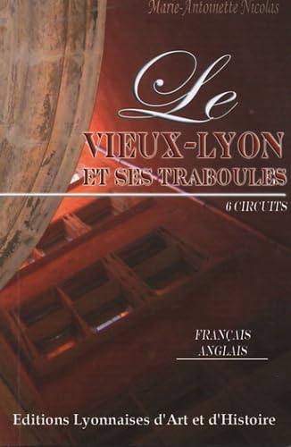 Le Vieux-Lyon et ses traboules: 6 Circuits, édition bilingue français-anglais book