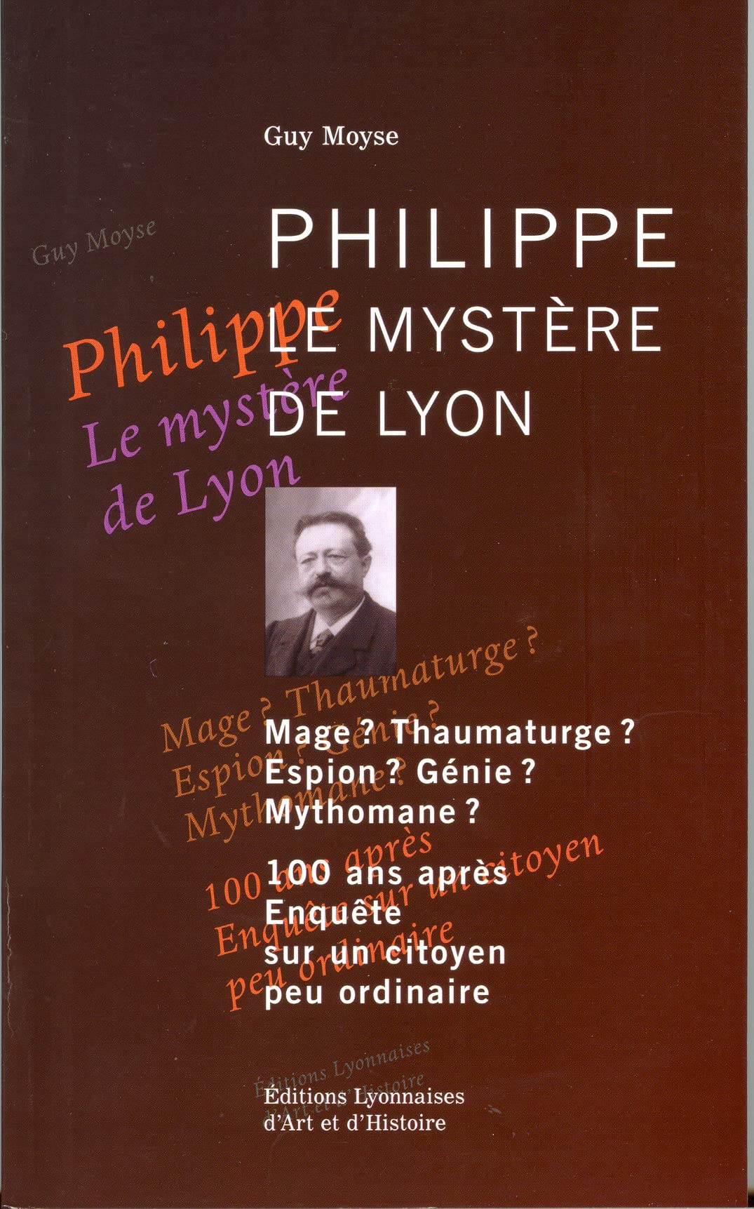 PHILIPPE, LE MYSTERE DE LYON: Le mystère de Lyon Religion & Esotericism