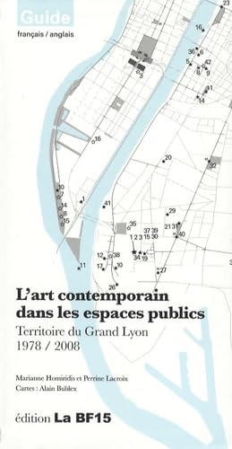 L'art contemporain dans les espaces publics : Territoire du Grand Lyon 1978/2008 Books