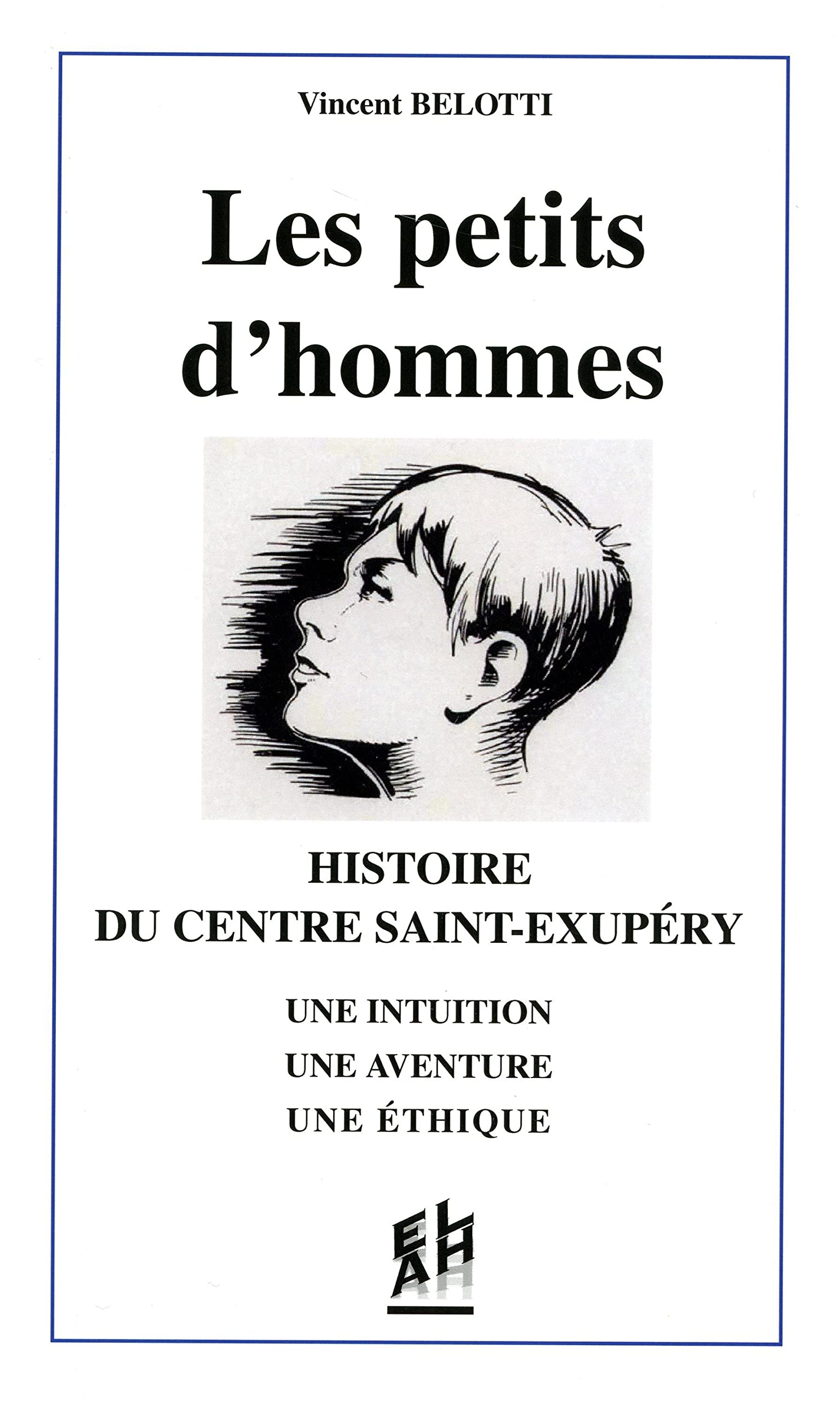 Les petits d'hommes: Histoire du centre Saint-Exupéry book