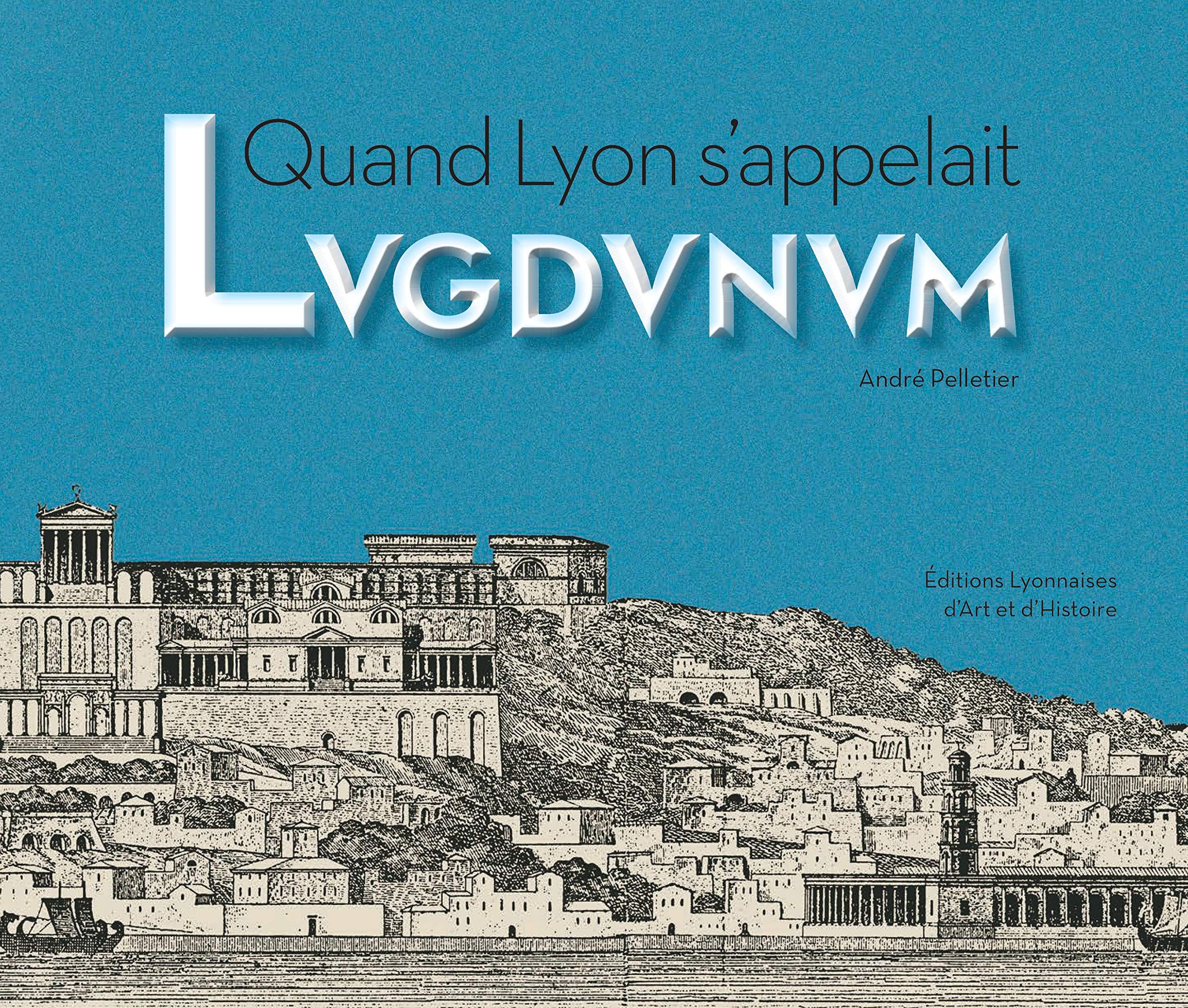 Quand Lyon s'appellait Lugdunum book