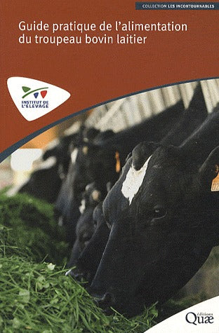 Guide pratique de l'alimentation du troupeau bovin laitier Business & Technology