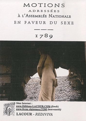 Motions adressées à l'Assemblée Nationale en faveur du sexe: 1789 Books