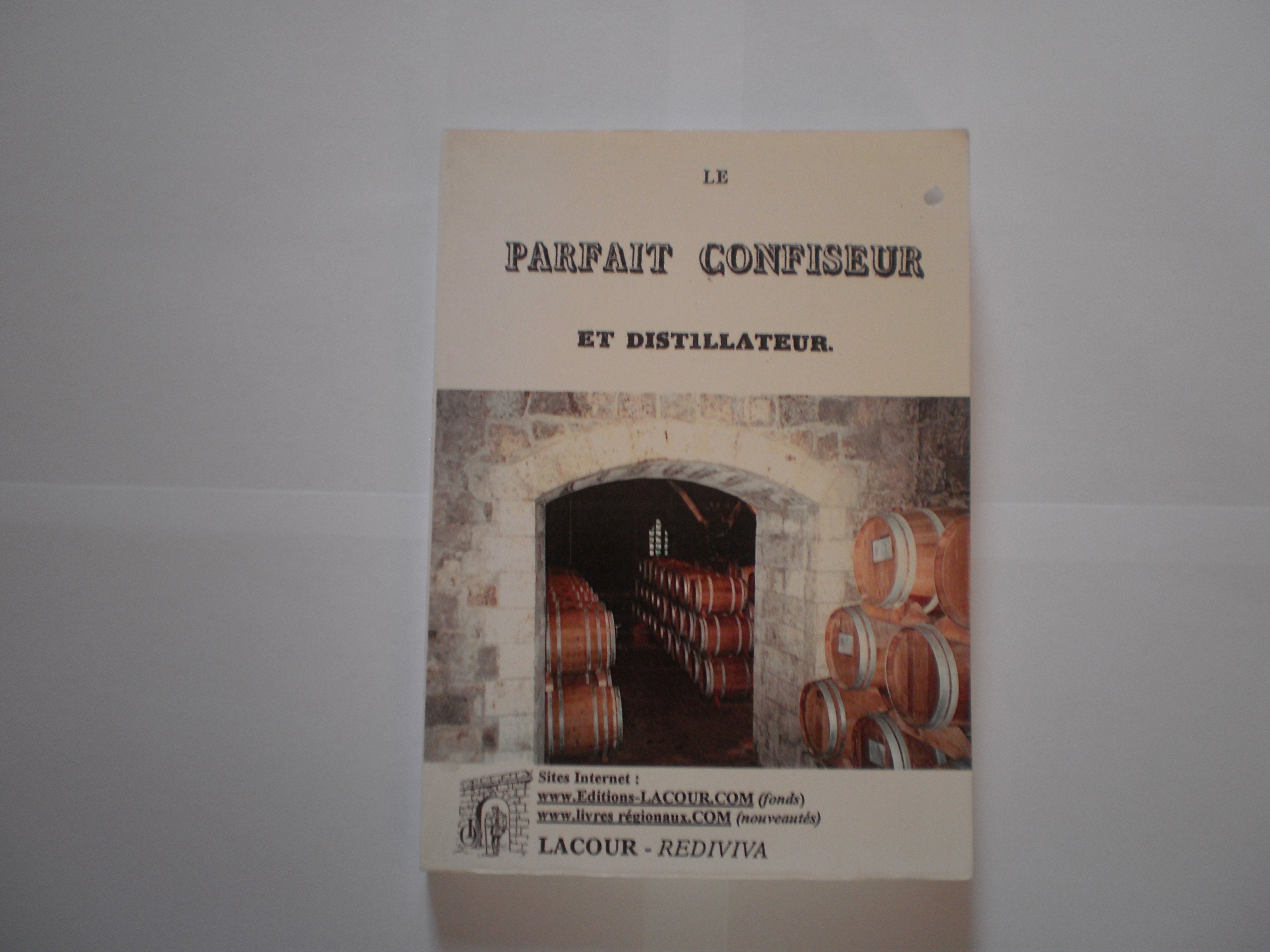 Le parfait confiseur et distillateur (Rediviva) book