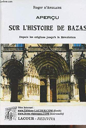 Aperçu sur l'histoire de Bazas : Depuis les origines jusqu'à la Révolution (Rediviva) book
