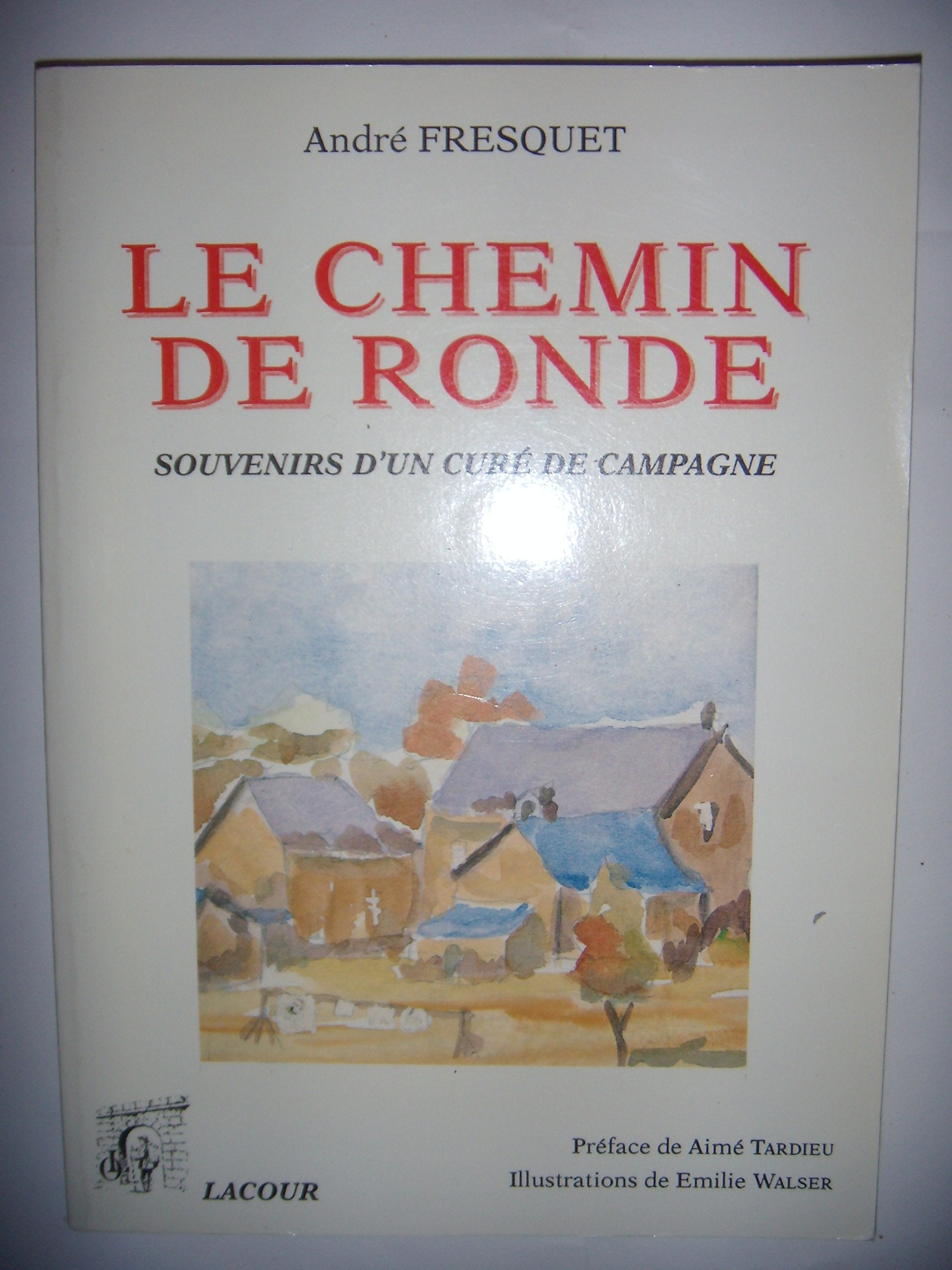 Le chemin de ronde : souvenirs d'un curé de campagne book