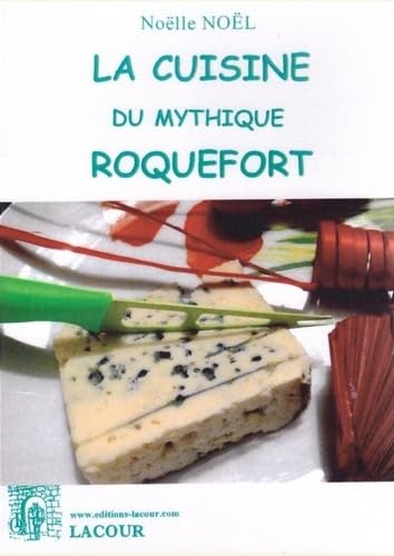 La cuisine du mythique Roquefort book