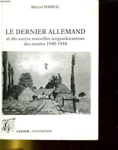 Le dernier Allemand : Et dix autres nouvelles languedociennes des années 1940-1944 (Colporteur) book