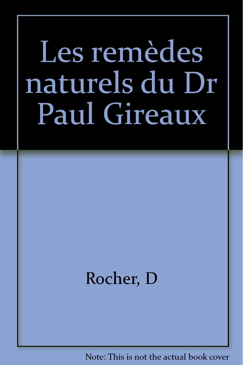 Les remèdes naturels du Dr Paul Gireaux book