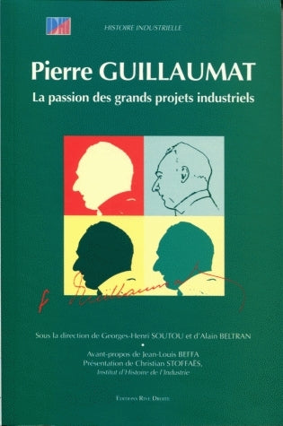 Pierre Guillaumat, la passion des grands projets industriels Books