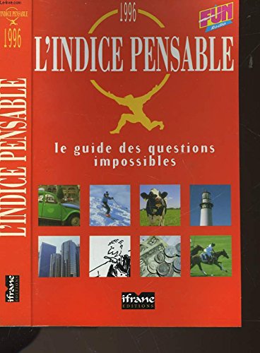 L'indice pensable: Le guide des questions impossibles 1996 book