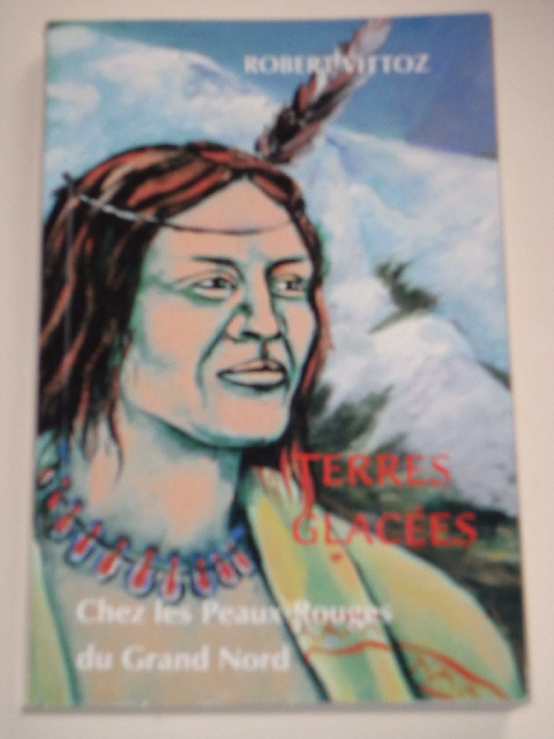 Terres Glacées Chez les Peaux Rouges du Grand Nord book