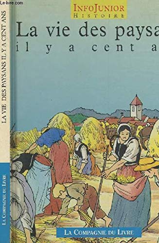 La vie des paysans il y a cent ans book