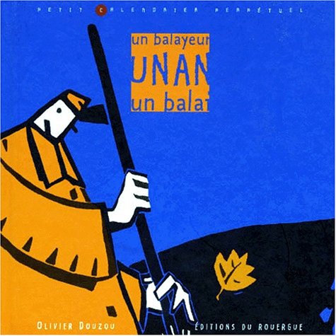 Un an, un balayeur, un balai: Petit calendrier perpétuel Children's books