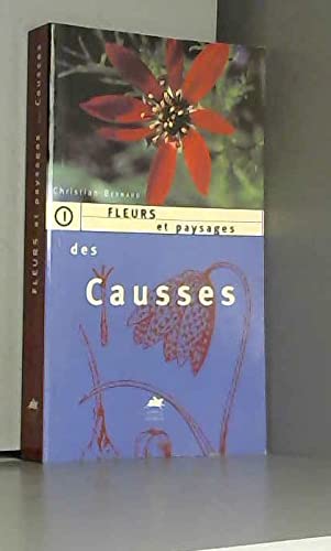 Fleurs et paysages des causses - fermeture et bascule vers le 9782812600241 Books
