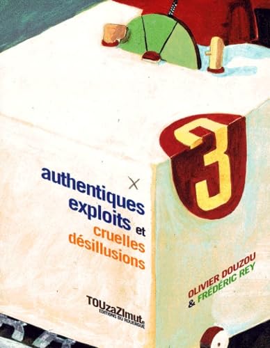 Authentiques exploits et cruelles désillusions: TOUZAZIMUTE Children's books