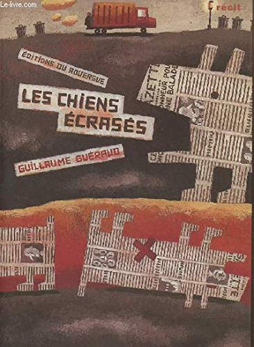 Les chiens écrasés - 1ère édition - fermeture et bascule vers 9782812614453 Books