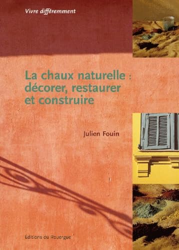Chaux naturelle : decorer, restaurer et construire (La) Books