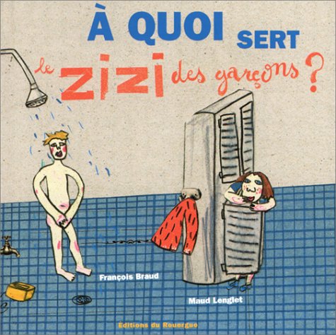 À quoi sert le zizi des garçons ? Children's books