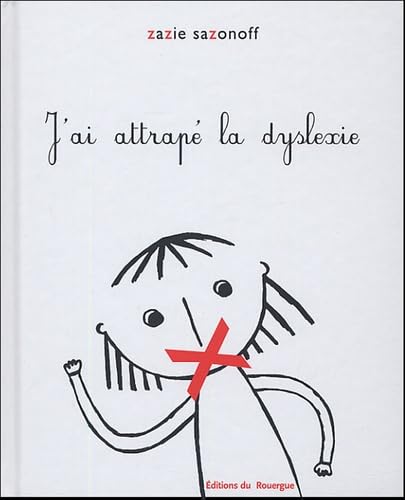 J'ai attrapé la dyslexie Children's books