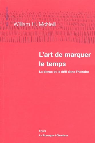 L'Art de marquer le temps: La Danse et le drill dans l'histoire book