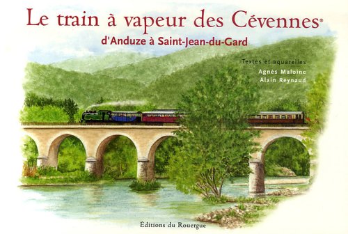 Le train à vapeur des Cévennes, d'anduze à St Jean du Gard book