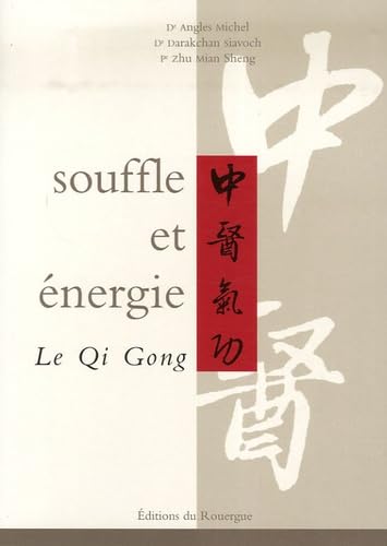 Souffle et énergie: Le Qi Gong Health, Nutrition & Fitness