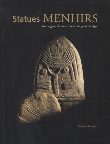 Statues-Menhirs: Des énigmes de pierre venues du fond des âges book
