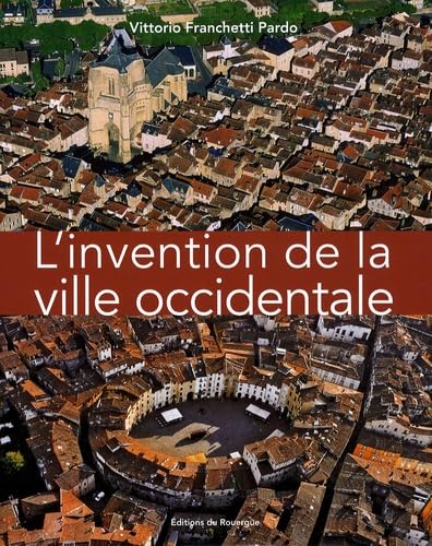 L'invention de la ville occidentale: Symboles, mythes et techniques Film, Art & Culture