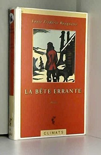 La bête errante: [roman vécu du Grand Nord canadien Books