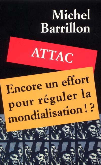 Product Image: ATTAC, encore un effort pour réguler la mondialisation ! ?