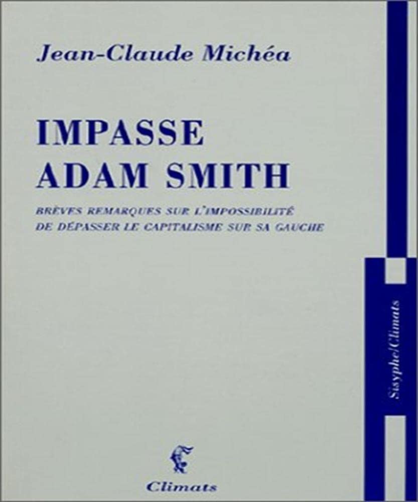 Impasse Adam Smith. Brèves remarques sur l'impossibilité de dépasser le capitalisme sur sa gauche book