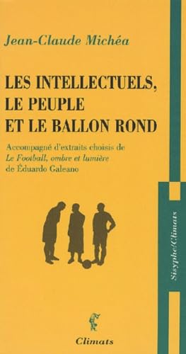 Les Intellectuels, le peuple et le ballon rond book