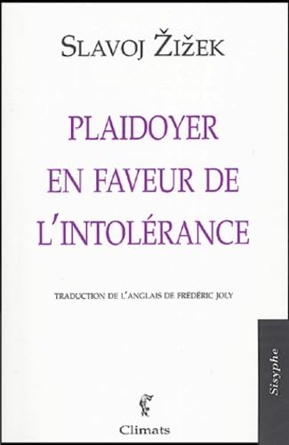 Plaidoyer en faveur de l'intolerance Essays & Short Stories