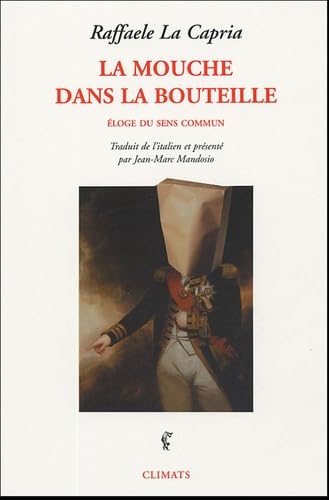 La Mouche dans la bouteille: Éloge du sens commun Essays & Short Stories