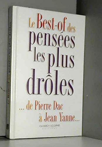 Le Best-Of Des Pensees Les Plus Drôles De Pierre Dac À Jean Yanne Books