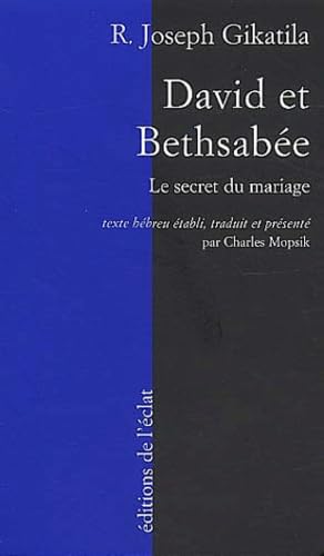 DAVID ET BETHSABEE. LE SECRET DU MARIAGE Religion & Esotericism