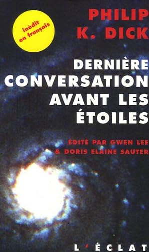 DERNIERE CONVERSATION AVANT LES ETOILES: Et si notre monde était leur paradis ? Contemporary literature