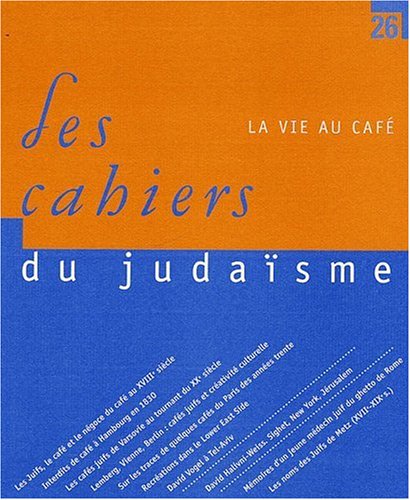 LES CAHIERS DU JUDAISME 26 - LA VIE AU CAFE book