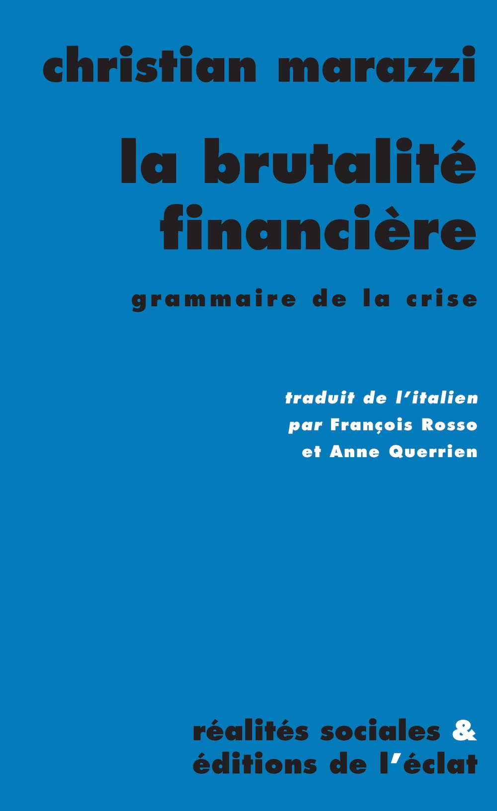 La brutalité financière: Grammaire de la crise book