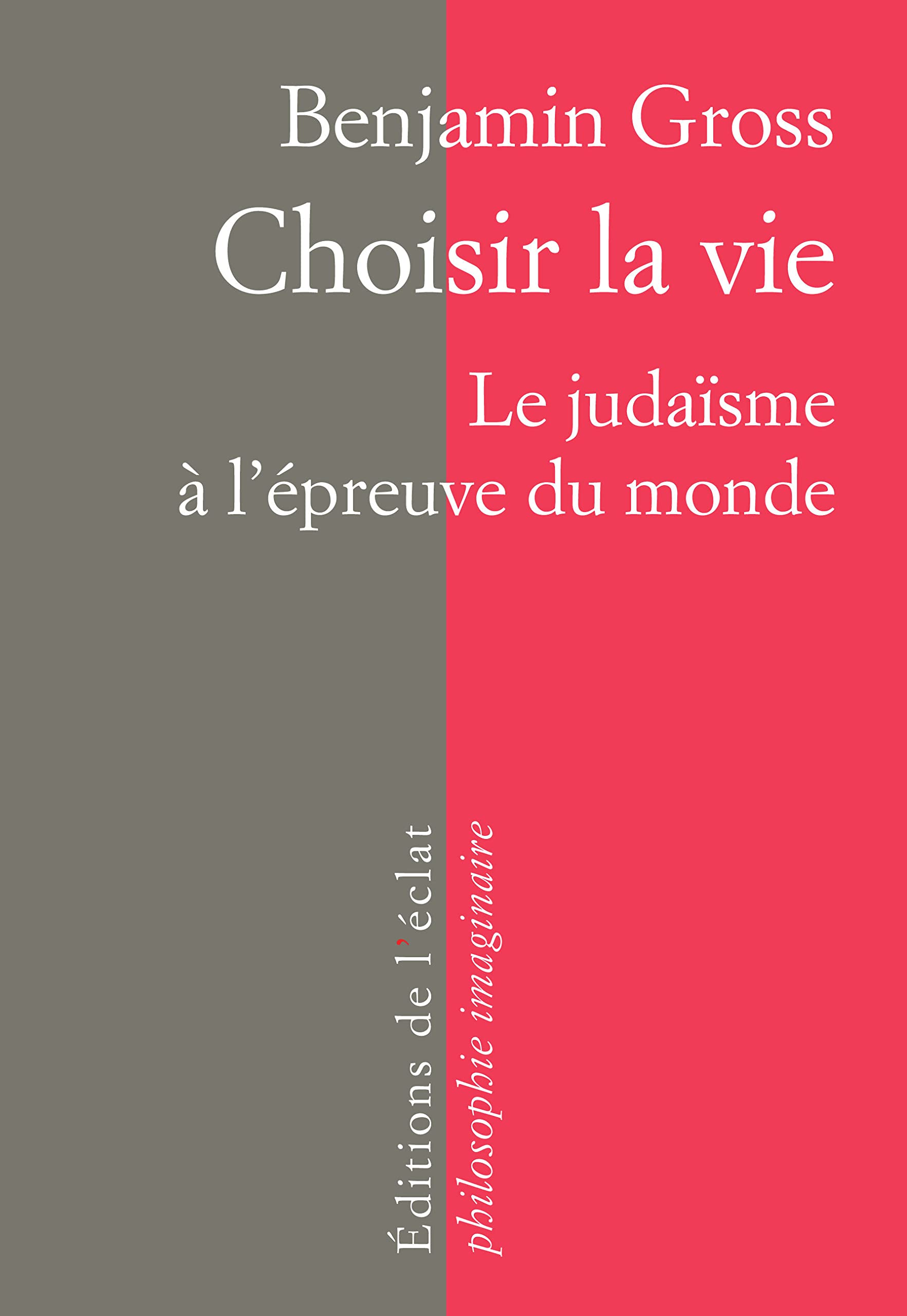 Choisir la vie: Le judaïsme à l'épreuve du monde book