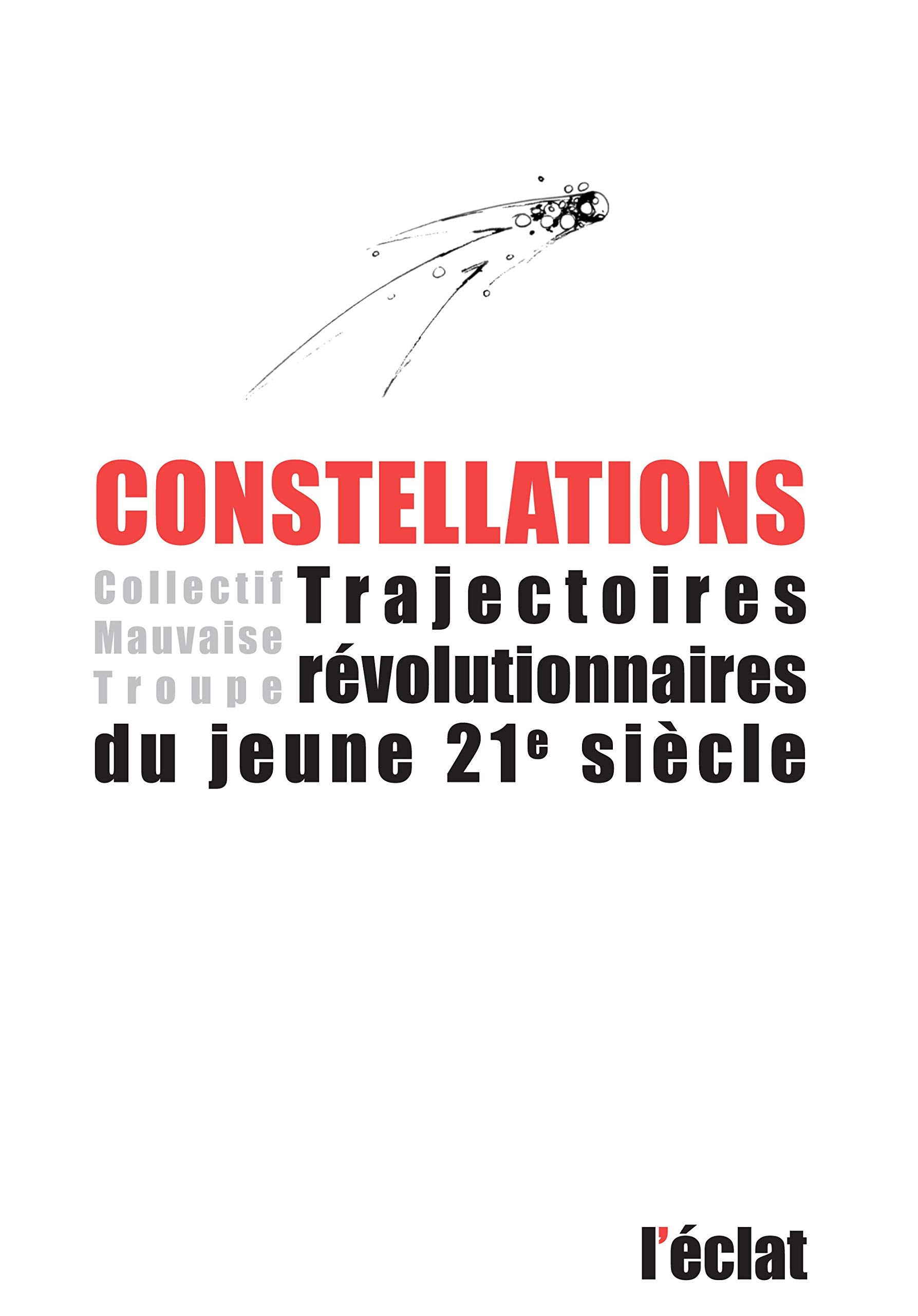 Constellations: Trajectoires révolutionnaires du jeune 21e siècle book