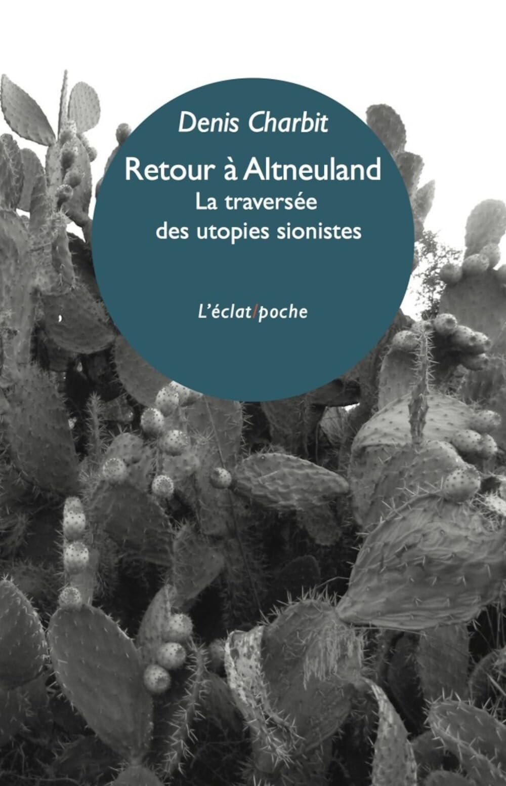 Retour à Altneuland: La traversée des utopies sionistes book