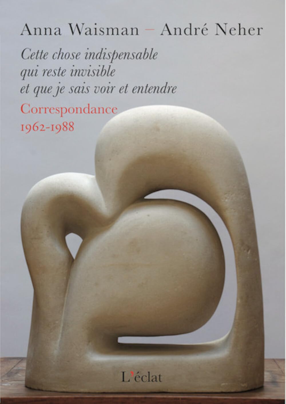 Cette chose indispensable qui reste invisible et que je sais: Correspondance 1962-1988 Religion & Esotericism