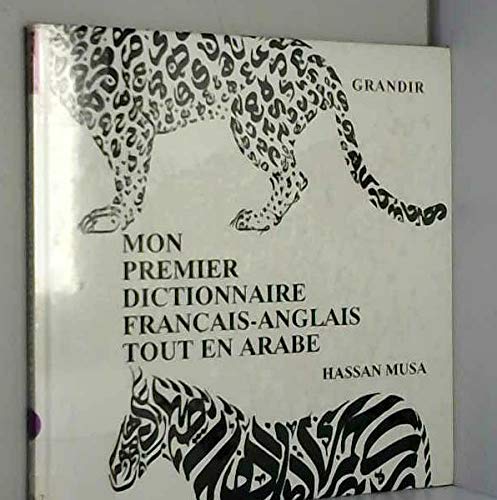 Mon premier dictionnaire français / anglais tout en arabe Books