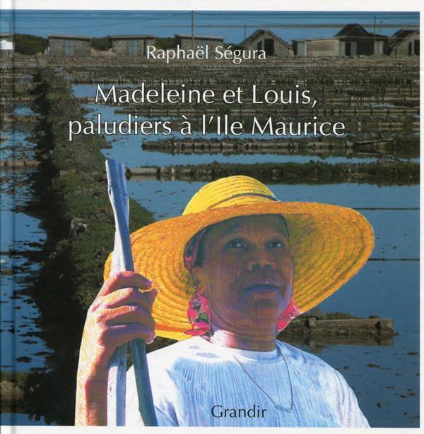 Madeleine et Louis, paludiers à l'Ile Maurice book