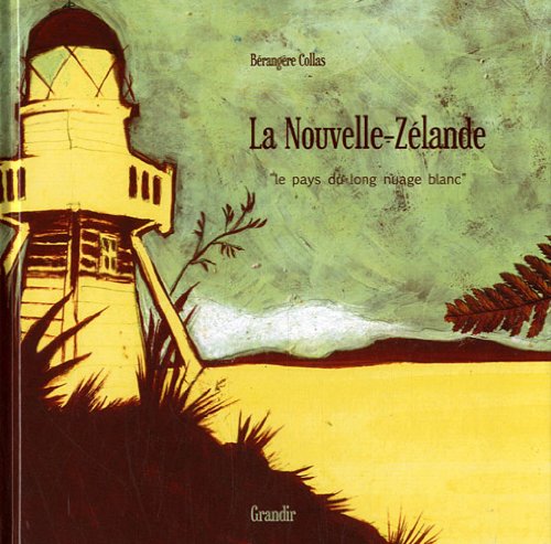 La Nouvelle-Zélande: "Le pays du long nuage blanc" book