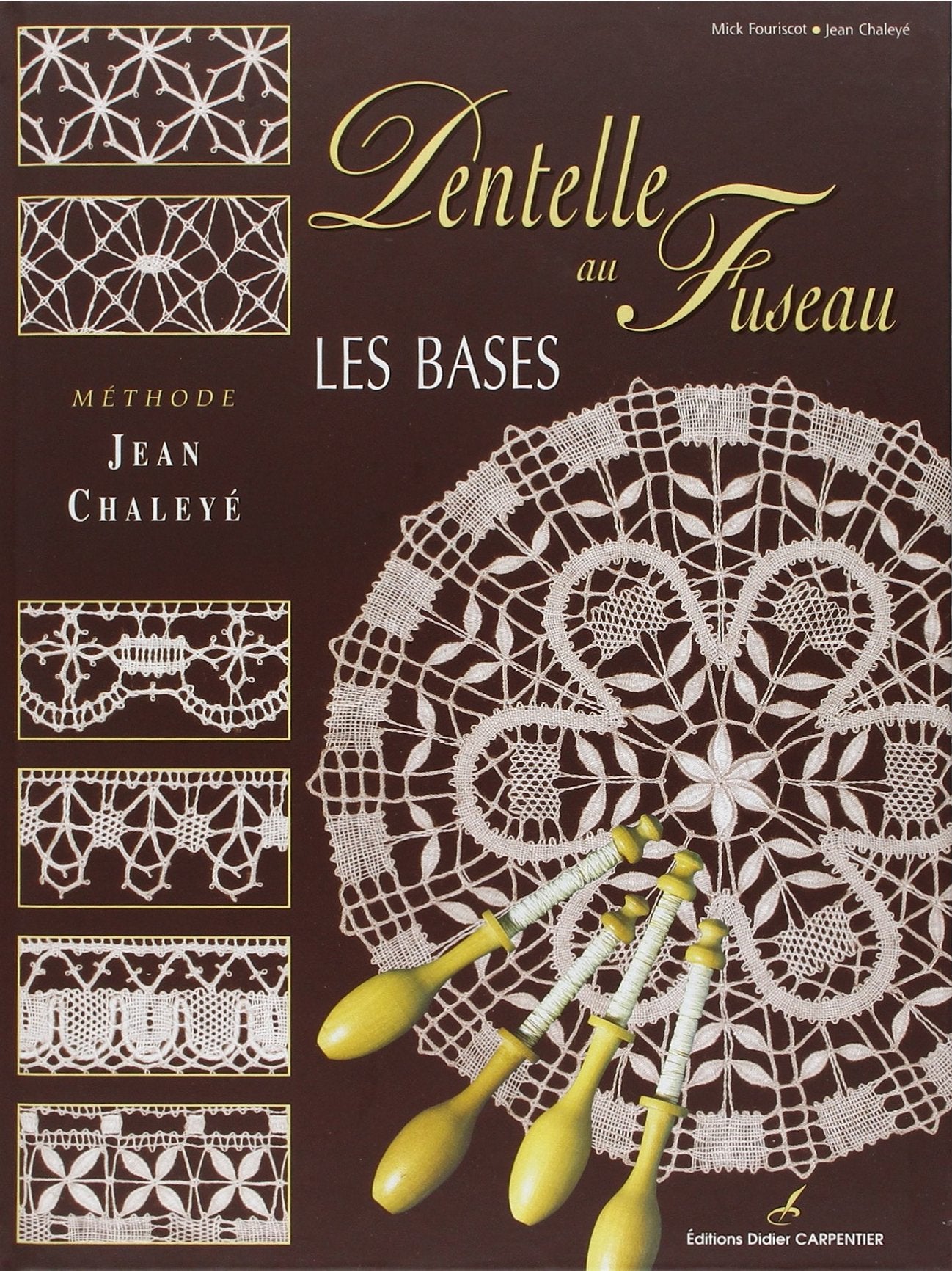 Les bases de la dentelle au fuseau : Méthode Jean Chaléyé book