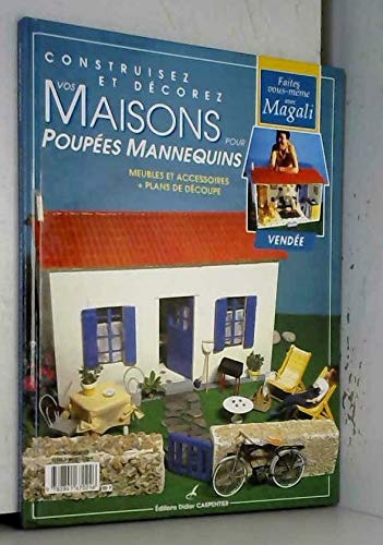 Construisez et décorez vos maisons pour poupées mannequins: Volume 2, Normandie-Vendée book